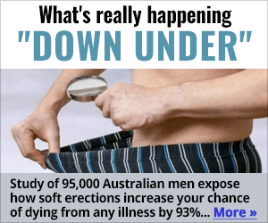 What’s really happening “down under” — Study of 95,000 Australian men expose how soft erections increase your chance of dying from any illness by 93%… More →